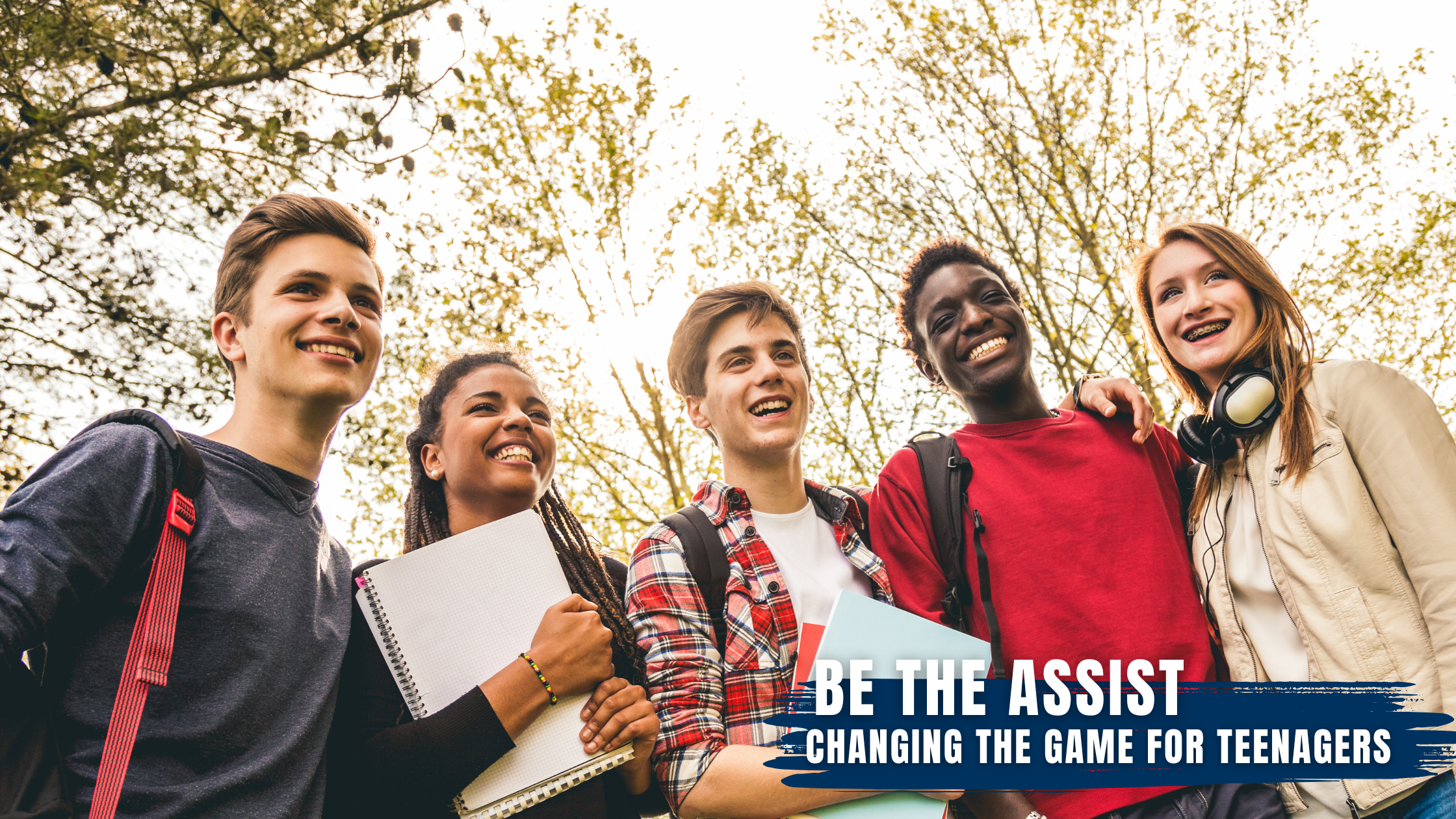 Be the Assist: Changing the Game for Teenagers 