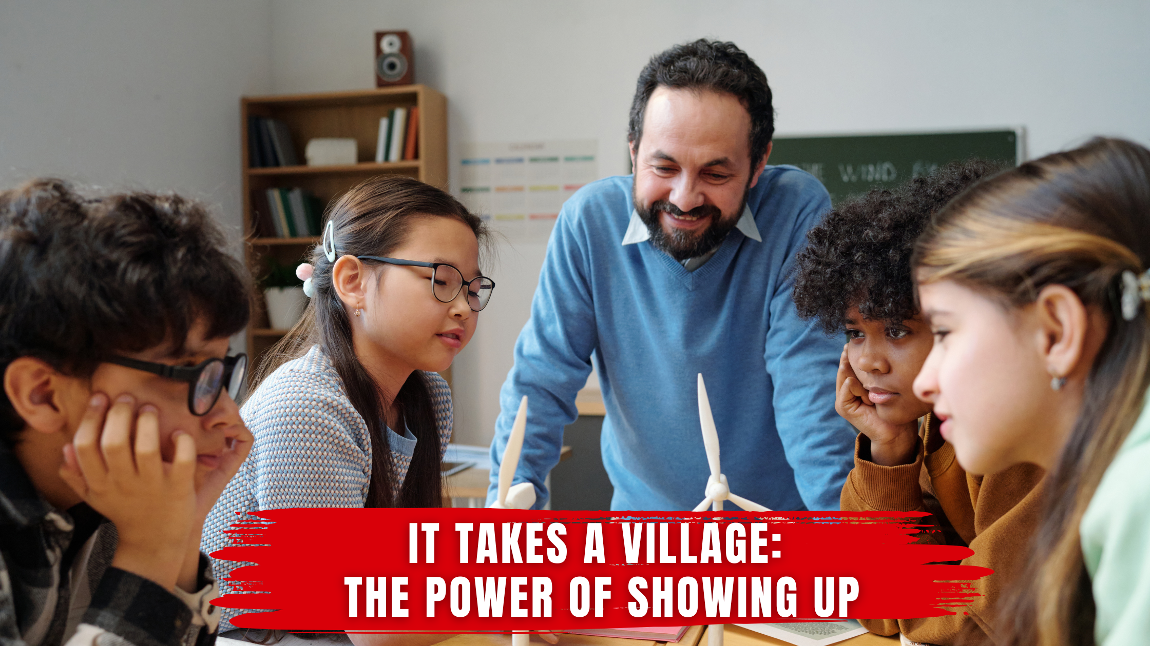 It Takes A Village: The Power of Showing Up