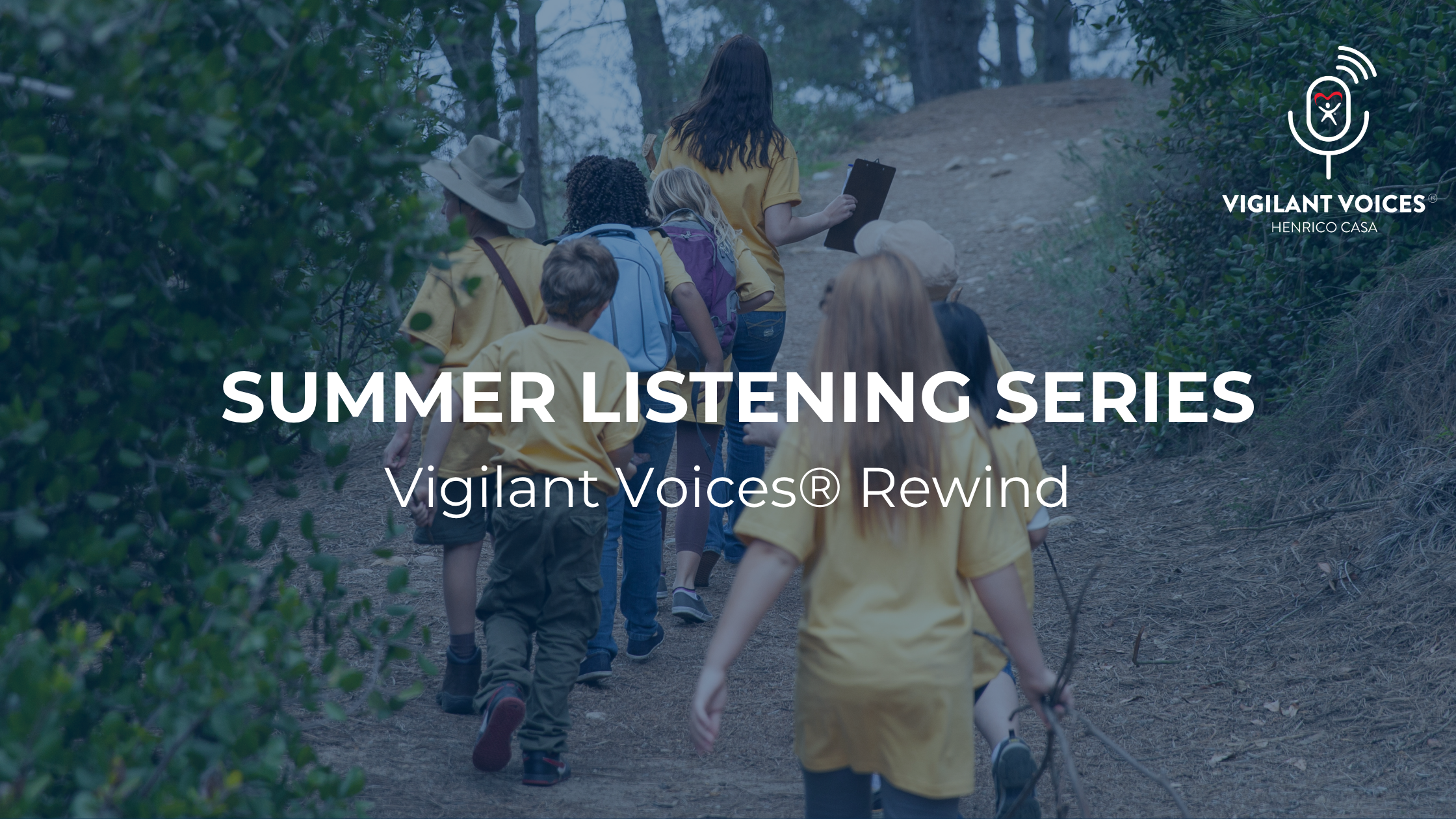 Summer Listening Series: Vigilant Voices® Rewind, Comfort Zone Camp